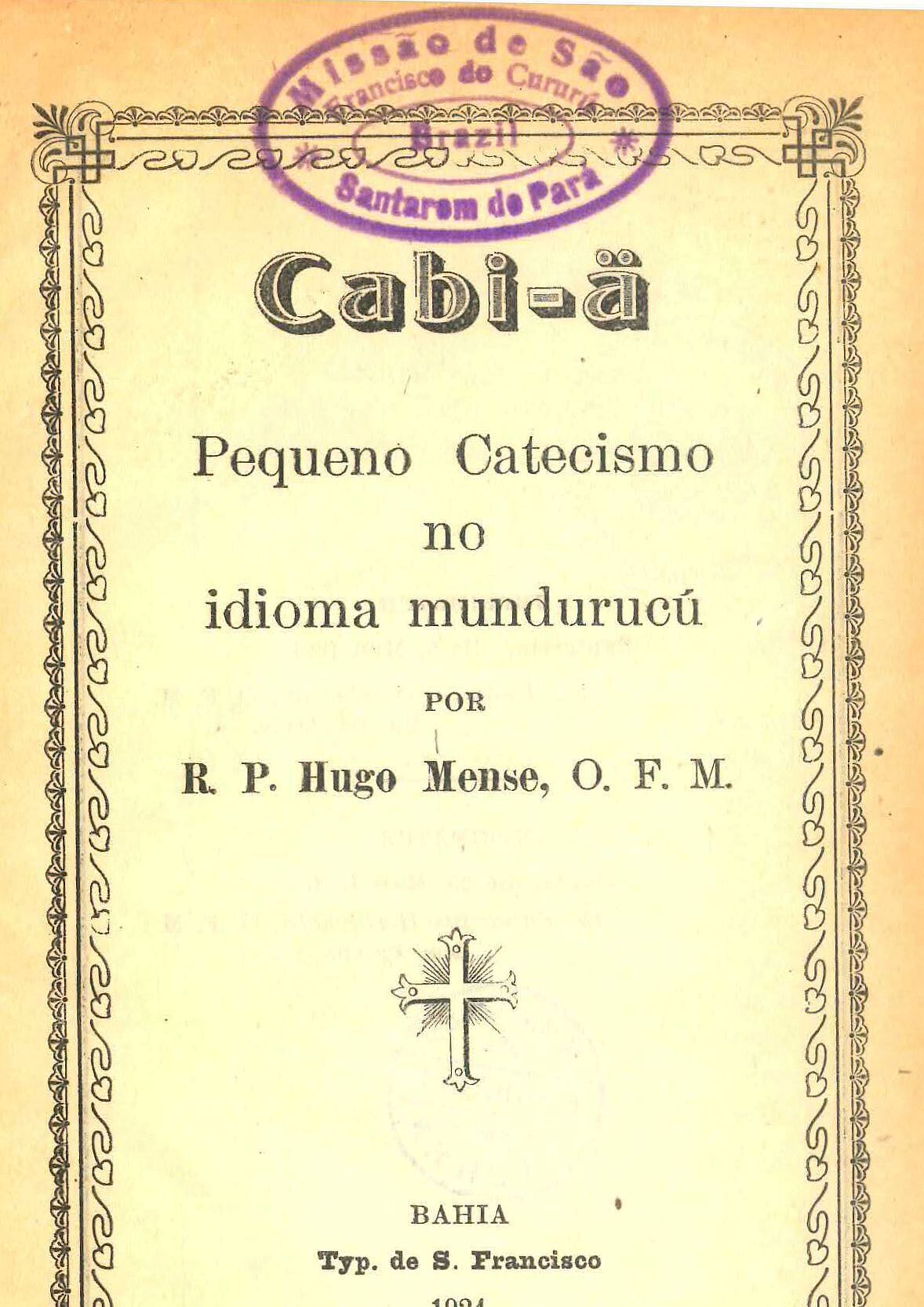Titelblatt „Cabi-ä. Pequeno Catecismo no idioma mundurucú”