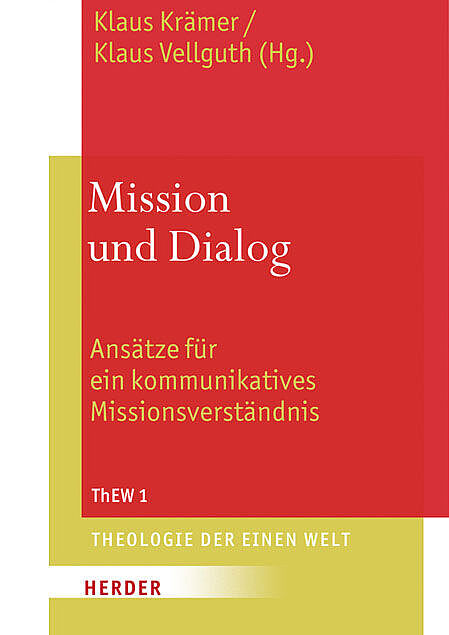 Theologie der Einen Welt (ThEW 1): Mission und Dialog