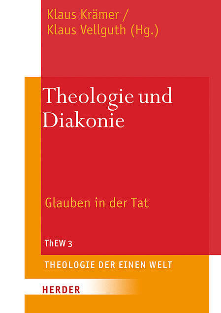 Theologie der Einen Welt (ThEW 3): Theologie und Diakonie